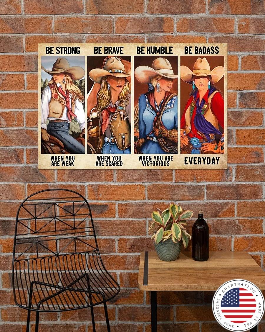 Cowgirl be strong be brave be humble be badass poster