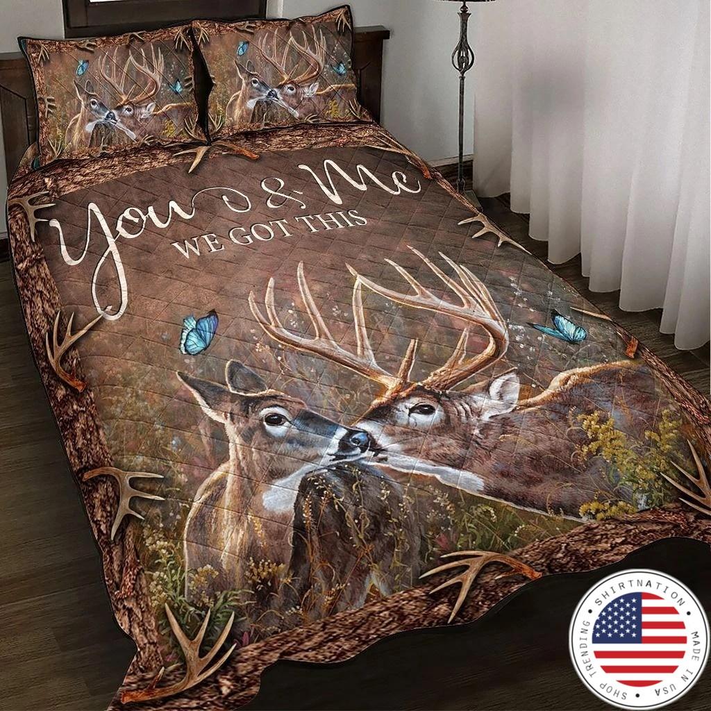 Deer hunting you and me we got this bedding set