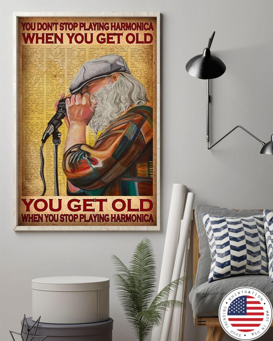 You don't stop playing harmonica when you get old poster