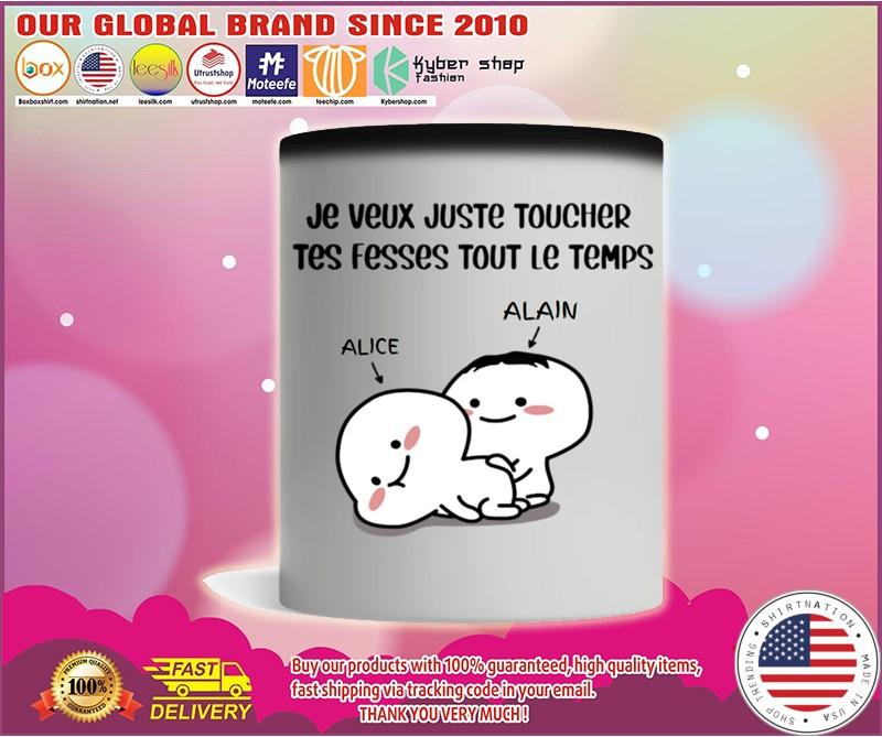 je veux juste toucher tes fesses tout le temps tasse mug