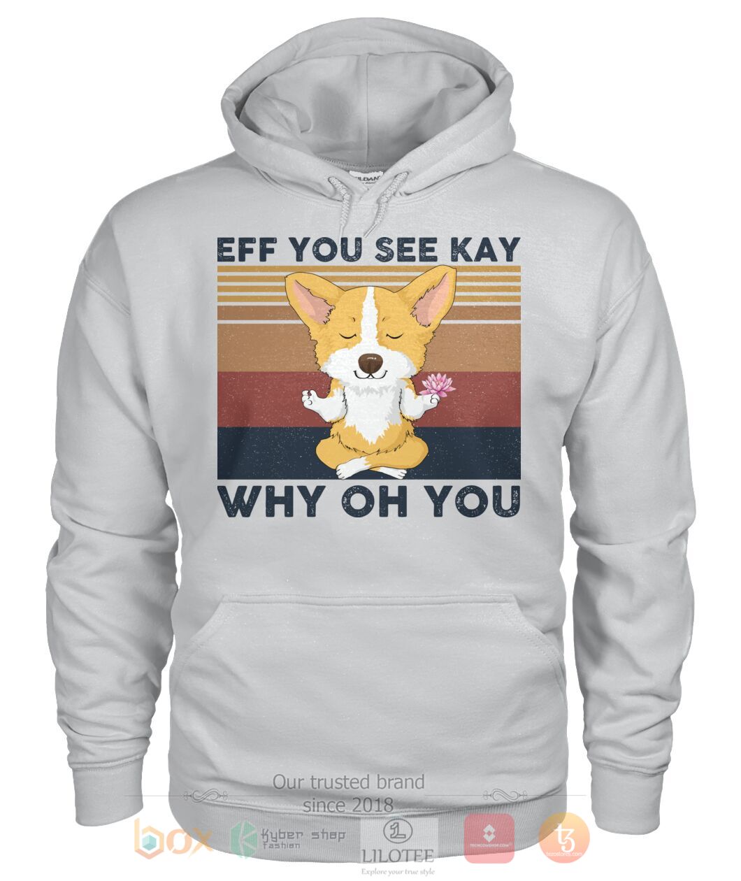 Corgi Yoga Eff You See Kay Why Oh You 3D Hoodie Shirt 1