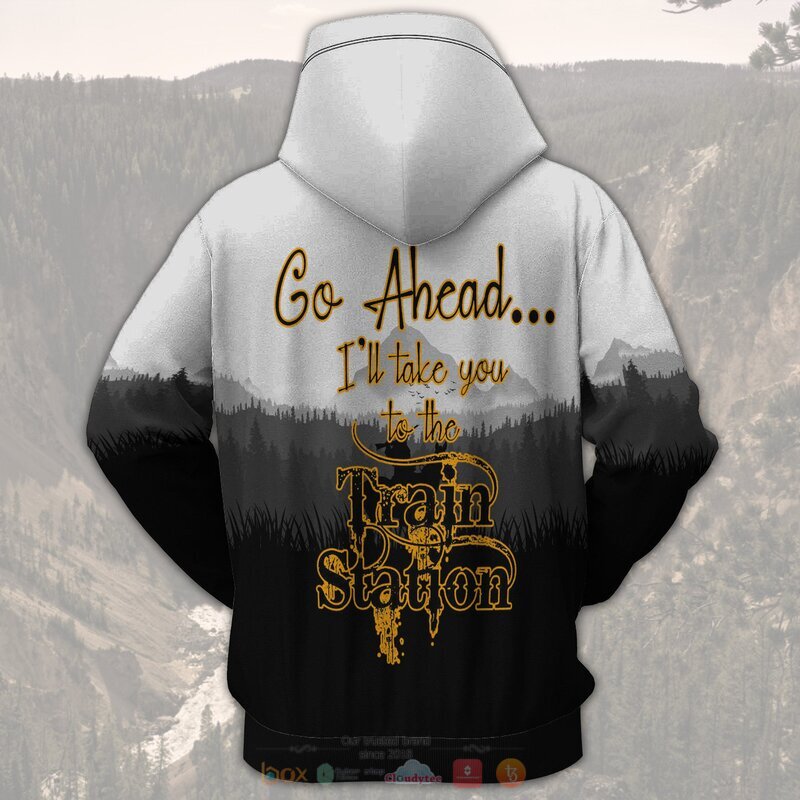 Cowboy Wheeler Go ahead Ill take you to the Train Station 3d hoodie 1 2