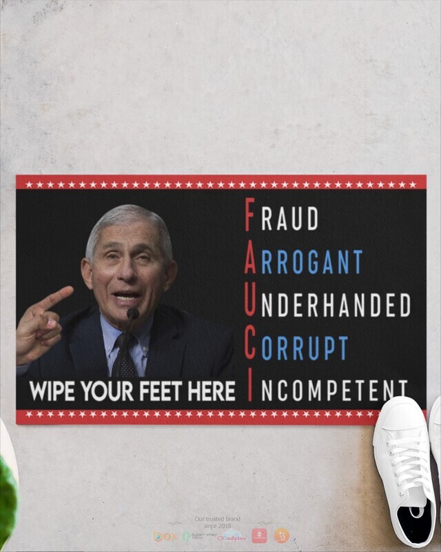 Fauci fraud arrogant underhanded corrupt incompetent doormat 1 2