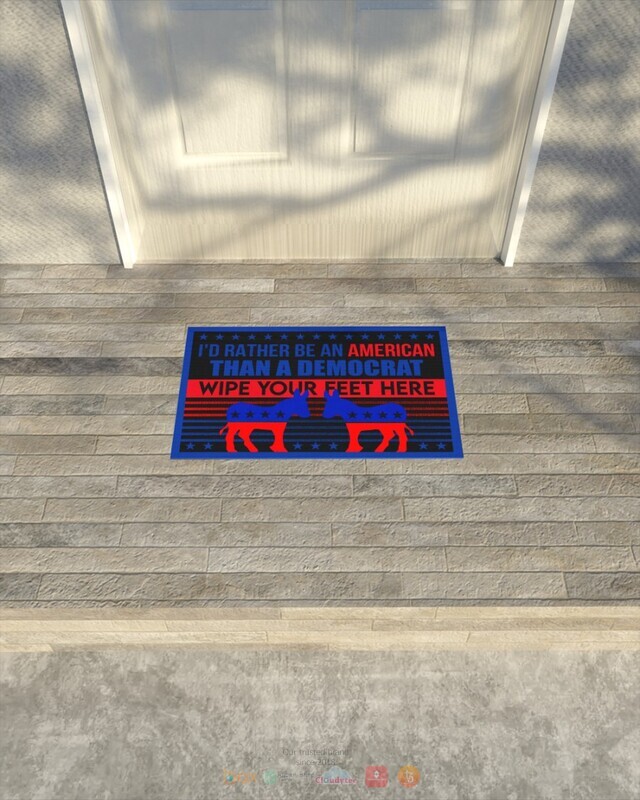 Id Rather Be An American Than A Democrat Doormat 1 2 3 4