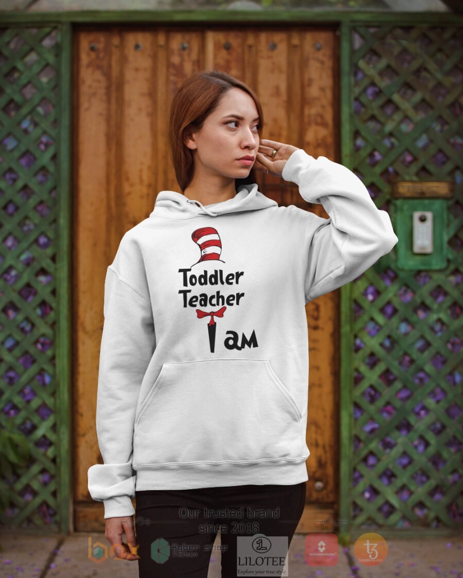 Toddler Teacher I Am Dr Seuss 3D Hoodie Shirt 1