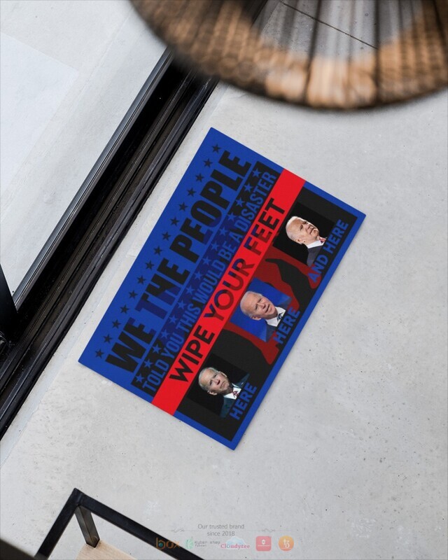 We The People Told You This Would Be A Disaster Biden doormat 1 2 3