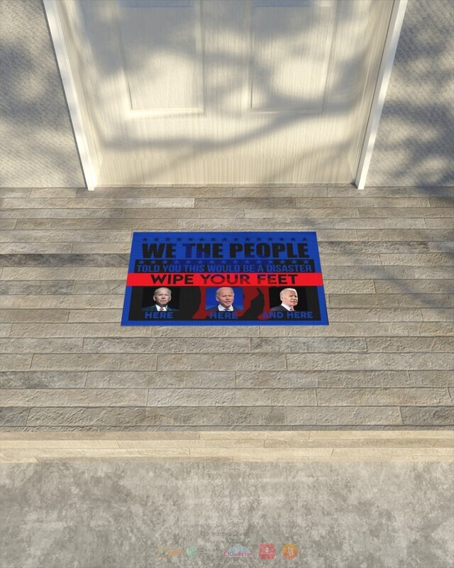 We The People Told You This Would Be A Disaster Biden doormat 1 2 3 4