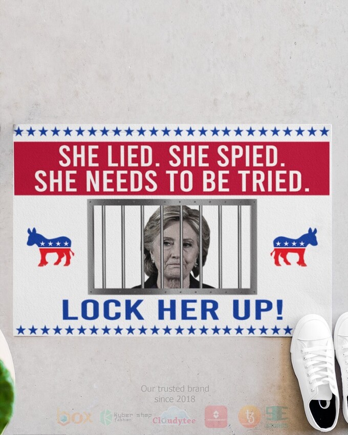 She Lied She Spied She Needs To Be Tried Lock Her Up Doormat 1 2 3