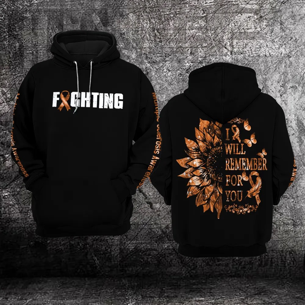 Sunflower Fighting I will remember for you Multiple Sclerosis Awareness 3D hoodie