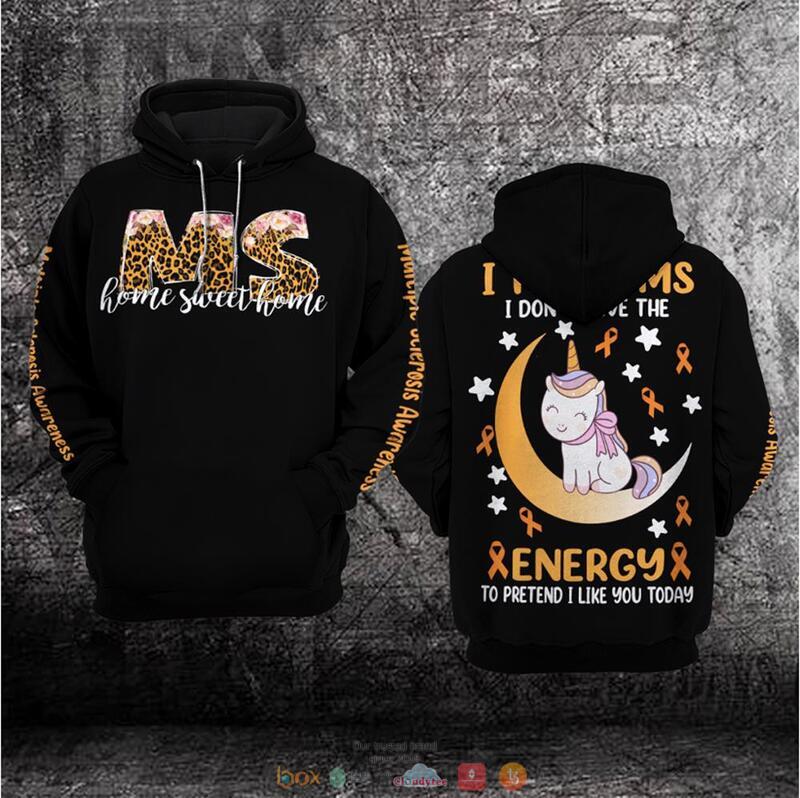 Unicorn MS Home sweet Multiple Sclerosis Awareness 3D hoodie