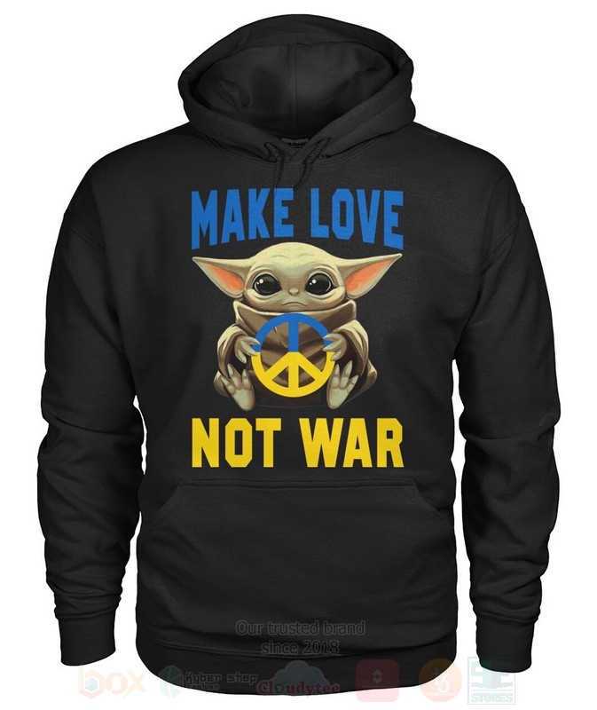 Baby Yoda Star Wars Make Love Not War 2D Hoodie Shirt 1 2 3 4 5 6