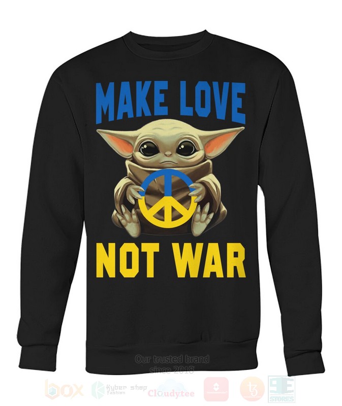 Baby Yoda Star Wars Make Love Not War 2D Hoodie Shirt 1 2 3 4 5 6 7 8 9