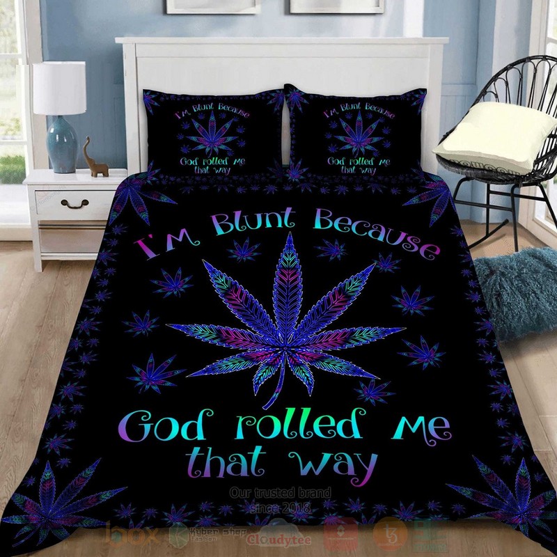 Im Blunt Because God Rolled Me That Way Bedding Set 1