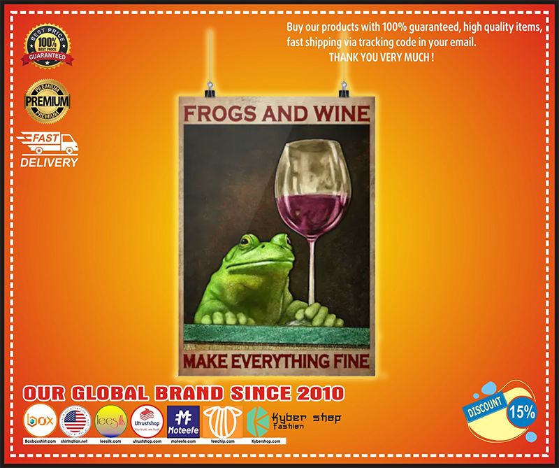 Frogs and wine make everything fine poster