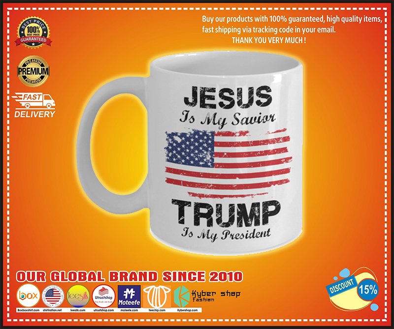 Jesus is my savior trump is my president mug