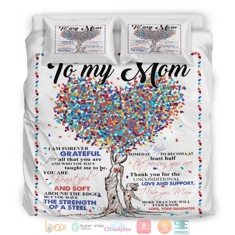 To My Mom I am forever grateful Bedding Set 1 2 3