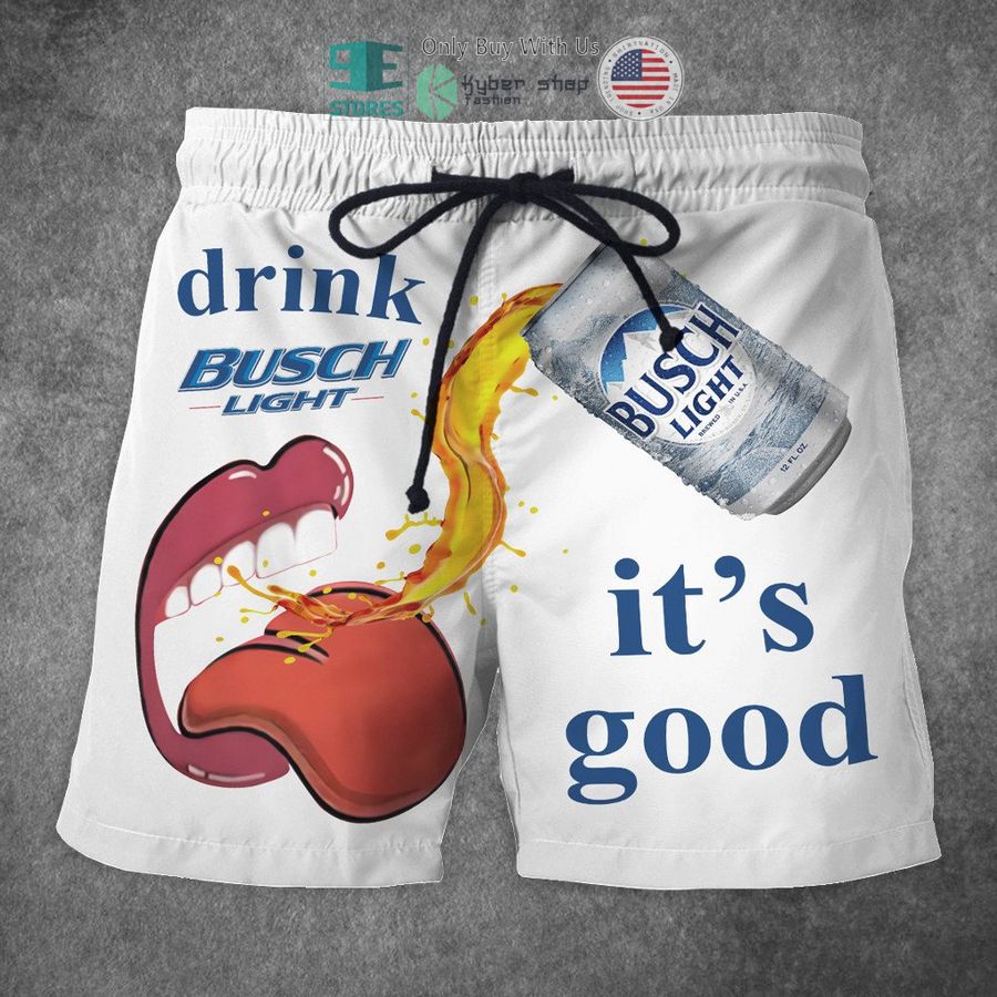 drink busch light its good beach shorts 1 86890