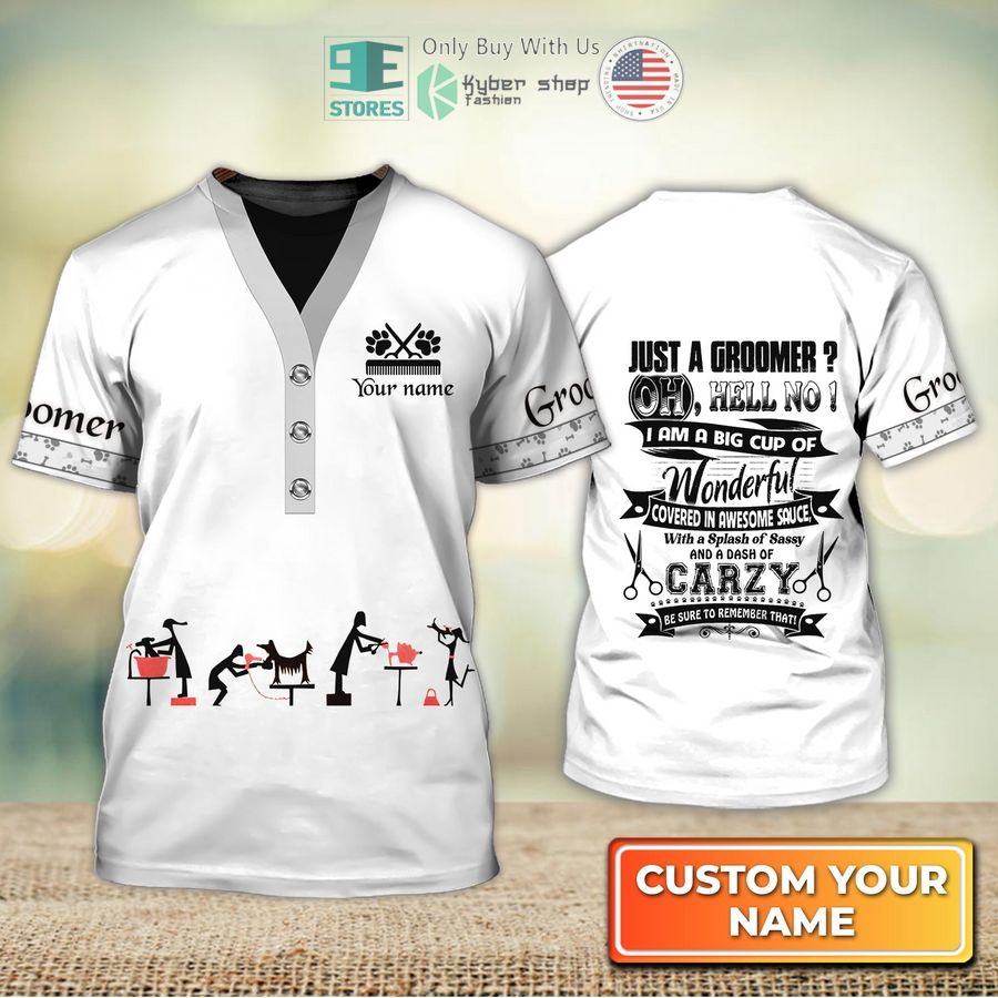 personalized just a groomer dog groomer pet groomer uniform white salon pet 3d shirt 1 57194