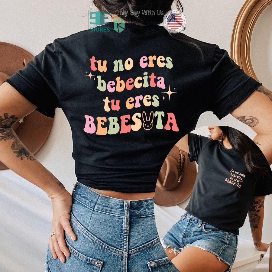 tu no eres bebecita eres bebesota 3d t shirt 1 579