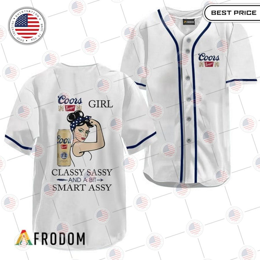 coors banquet classy sassy and a bit smart assy baseball jersey 1 595