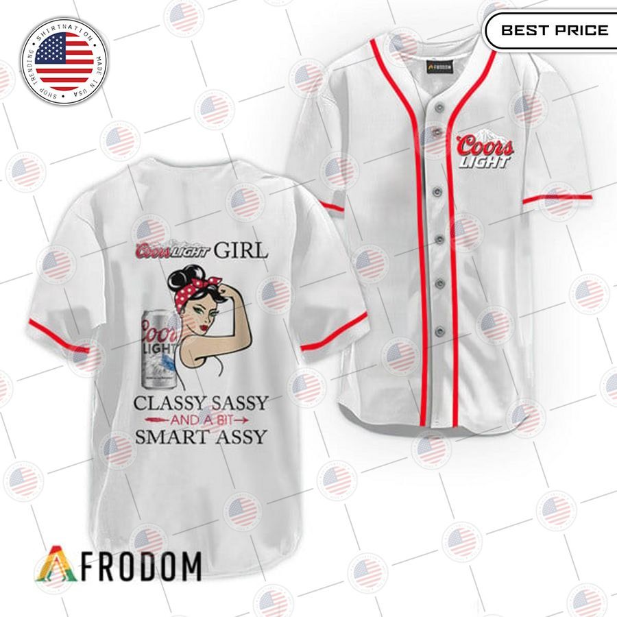 coors light classy sassy and a bit smart assy baseball jersey 1 830