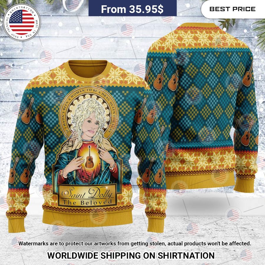 saint dolly the beloved if hadnt been a woman id be a drag queen for sure sweater 1 878.jpg