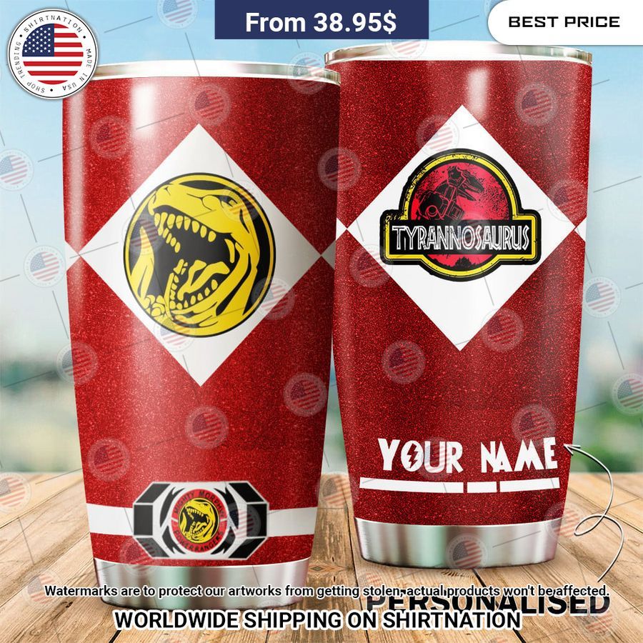 Tyrannosaurus Power Rangers Custom Tumbler Best click of yours