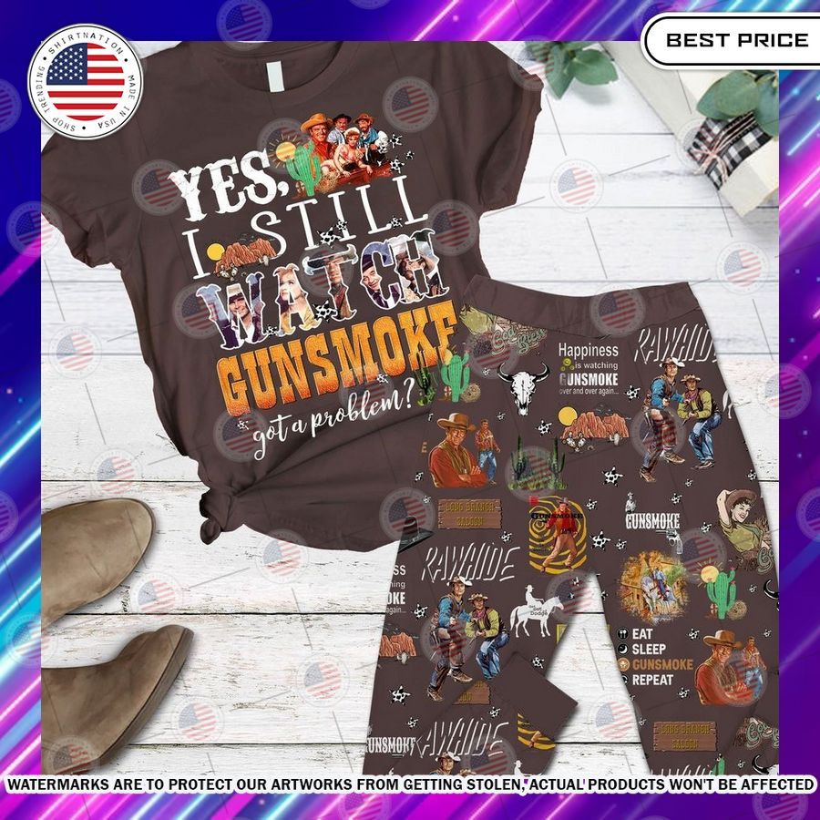 best yes i still watch gunsmoke got a problem pajamas set 1 913.jpg