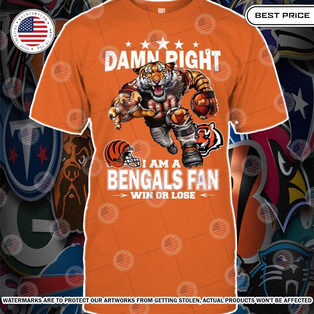 damn right i am a cincinnati bengals fan win or lose shirt 1 150.jpg