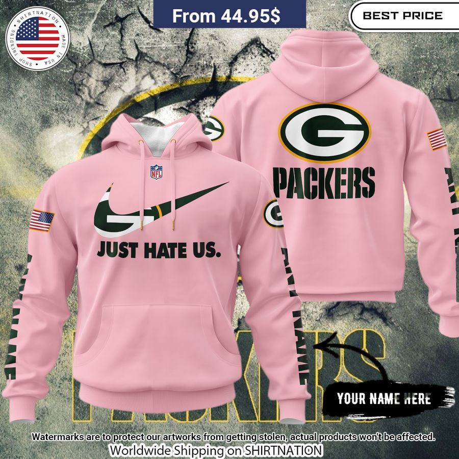 Green Bay Packers NIKE Just Hate Us Custom Hoodie Good look mam