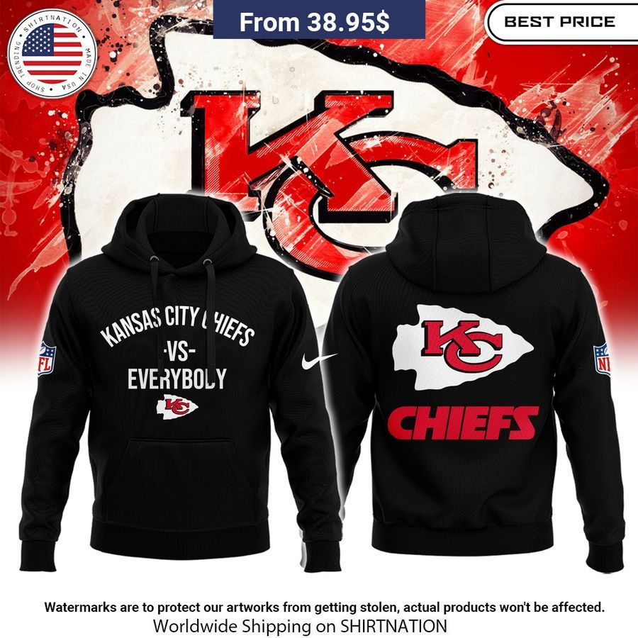 Kansas City Chiefs VS Everybody Hoodie You look beautiful forever