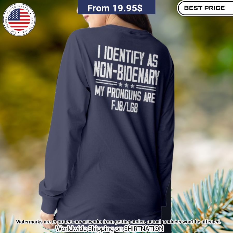 I Identify As Non Bidenary Shirt Stunning