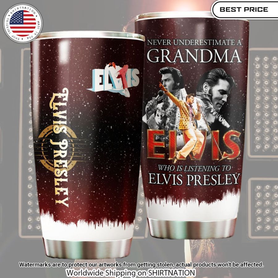 never underestimate a grandma who is listening to elvis presley tumbler 1