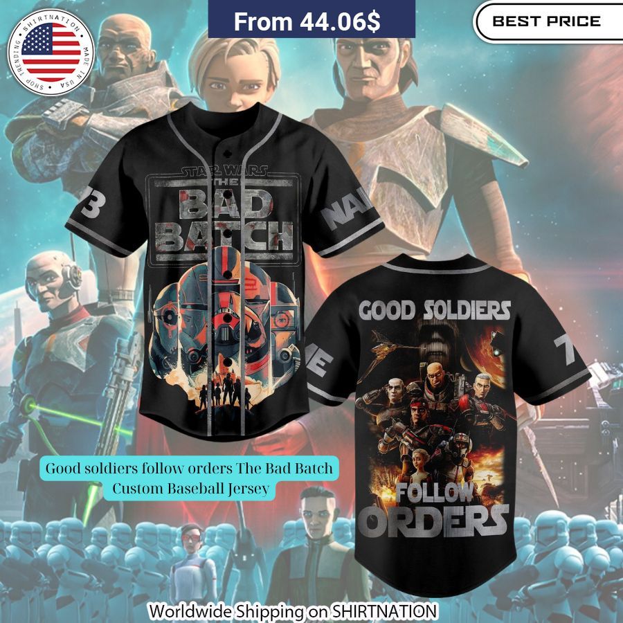 good soldiers follow orders the bad batch custom baseball jersey 1