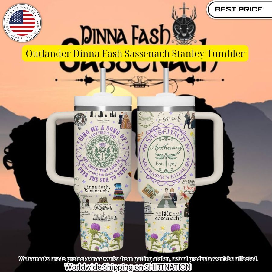 Outlander Dinna Fash Sassenach Stanley Tumbler Looking so nice