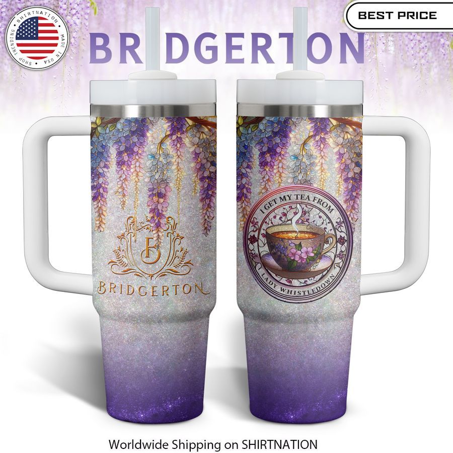 i get my tea from lady whistledowns bridgerton stanley tumbler 1