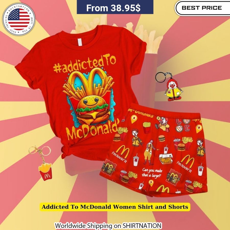 Addicted To McDonald Women Shirt and Shorts graphic tee