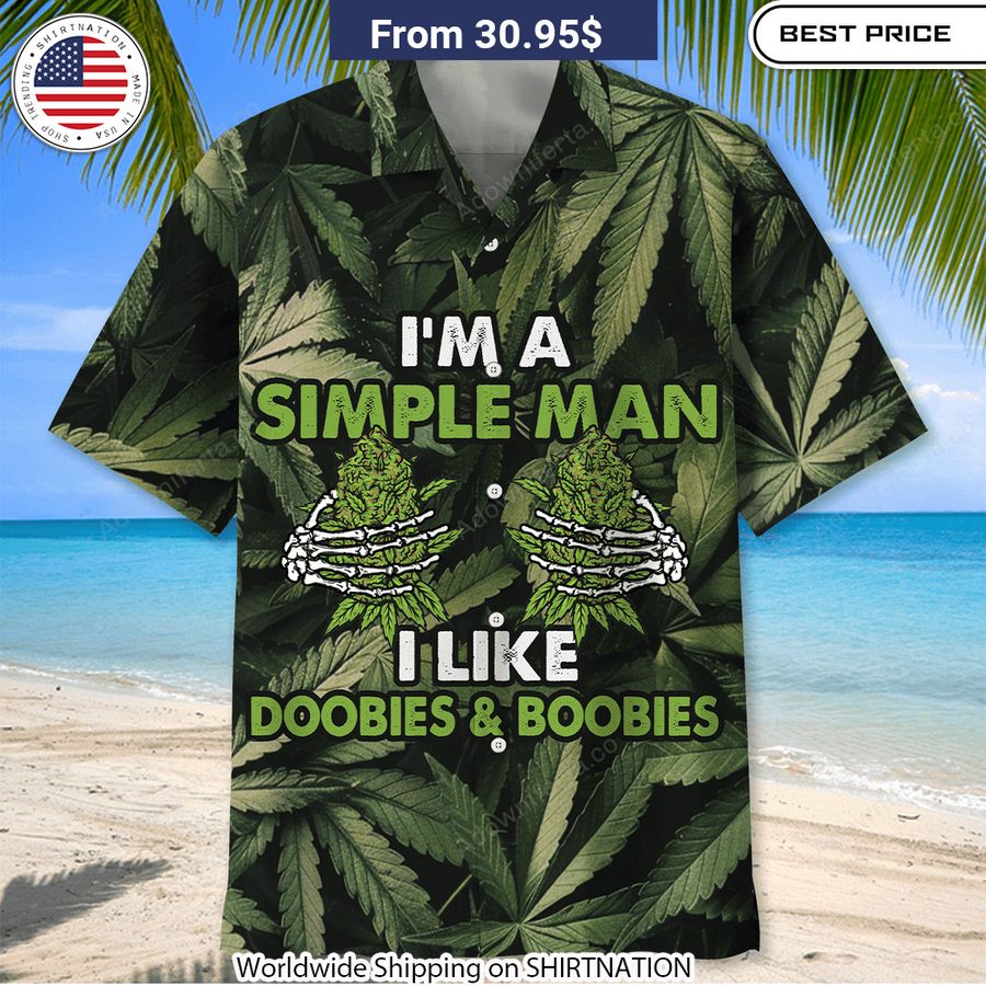 i am a simple man i like doobies boobies hawaiian shirt 1 977.jpg