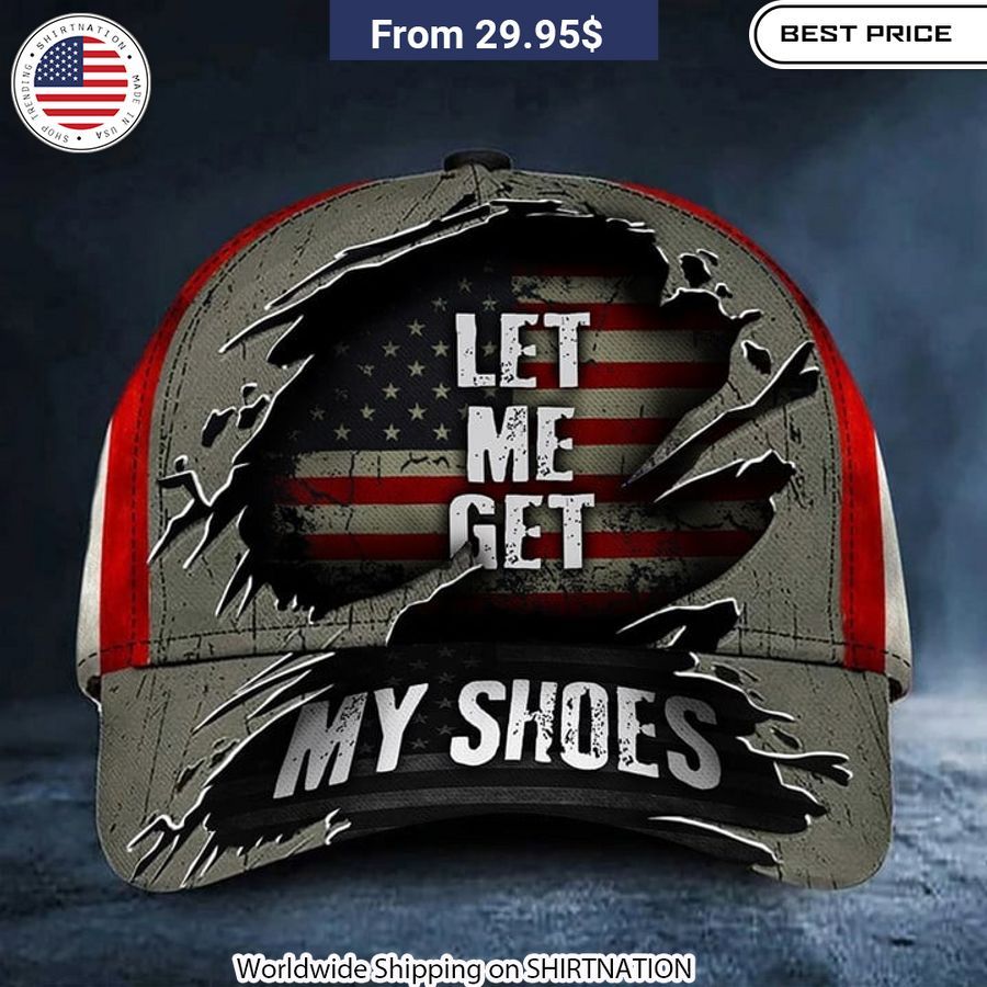 Let Me Get My Shoes US Flag Cap Everyday Wear