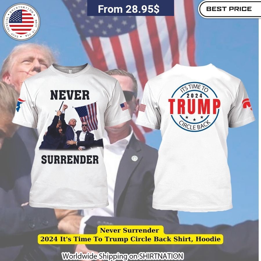 Trump Assassination Attempt Never Surrender 2024 Shirt, Hoodie For Men and Women