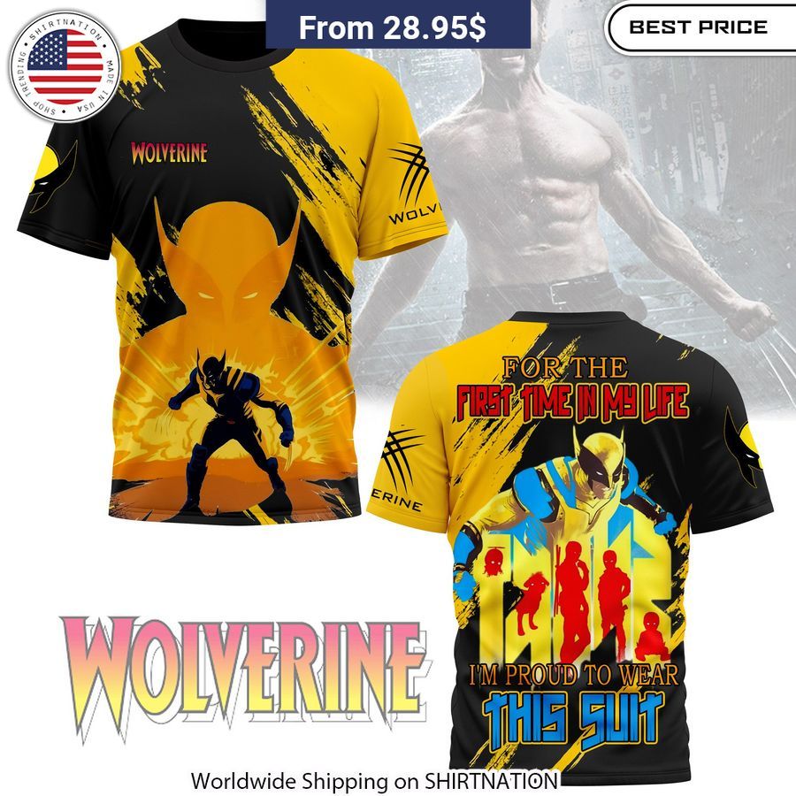 for the first time in my life im proud to wear the suit wolverine t shirt 1 65.jpg