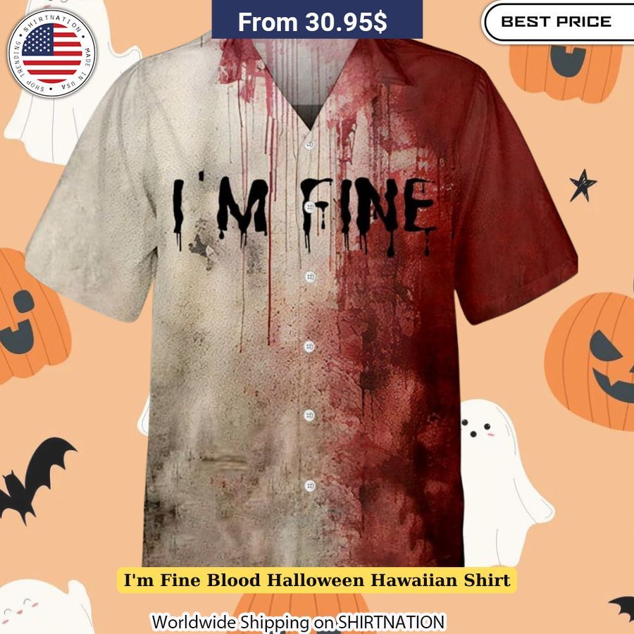 im fine blood halloween hawaiian shirt 2 527.jpg