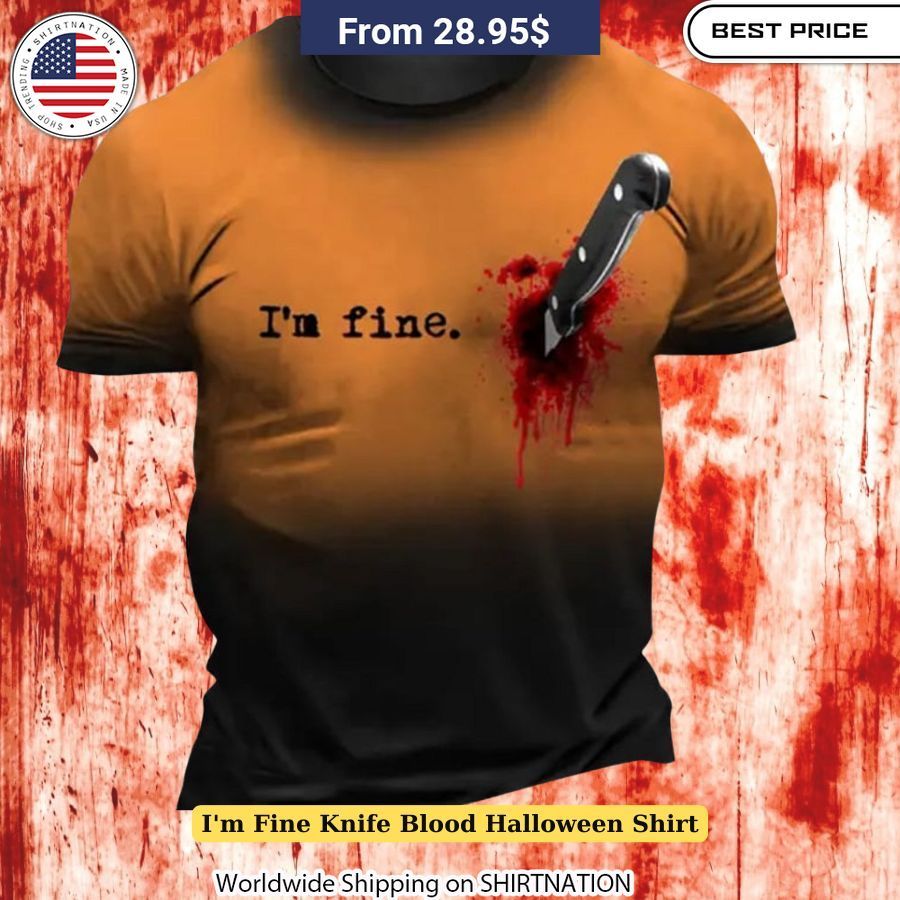 I'm Fine Knife Blood Halloween Shirt Unisex horror apparel