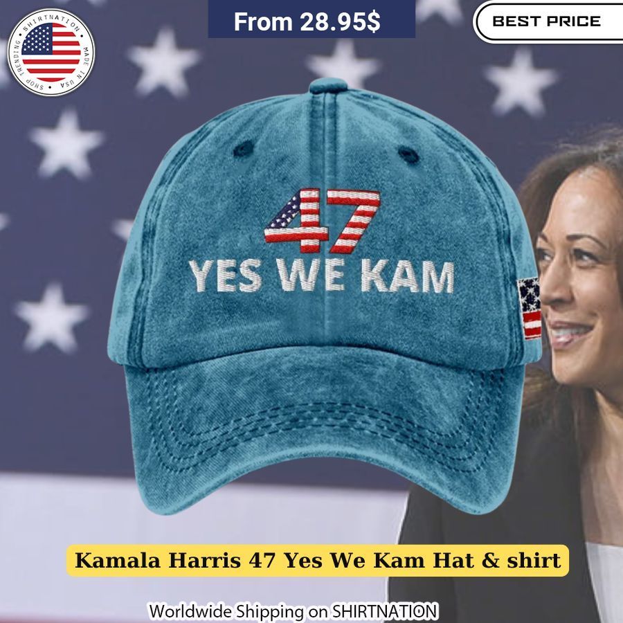 Kamala Harris 47 Yes We Kam Hat & Shirt everyday wear